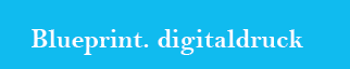 zum Blueprint. digitaldruck zum Blueprint. digitaldruck